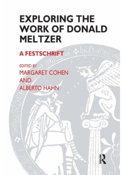 Exploring the Work of Donald Meltzer