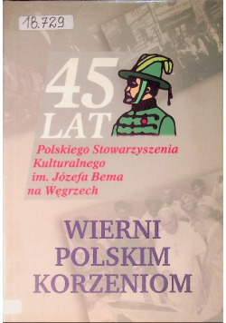Wierni polskim korzeniom