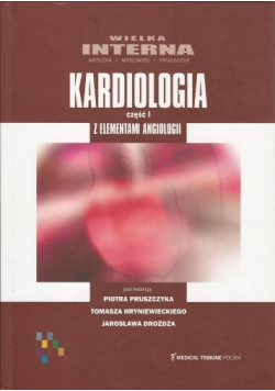 Wielka interna Kardiologia część 1 z elementami angiologii