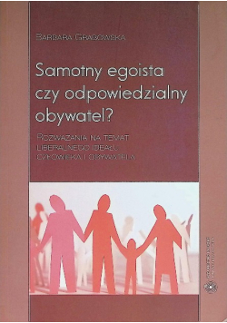 Samotny egoista czy odpowiedzialny obywatel