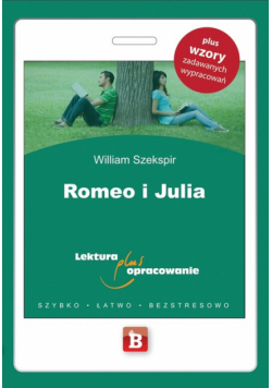 Romeo i Julia: Lektura plus opracowanie