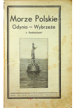 Morze Polskie Gdynia Wybrzeże z ilustracjami 1932r