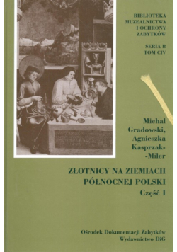 Złotnicy na ziemiach północnej Polski Część I