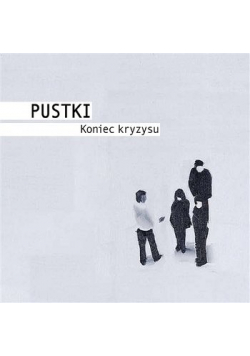 Pustki Koniec kryzysu płyta CD