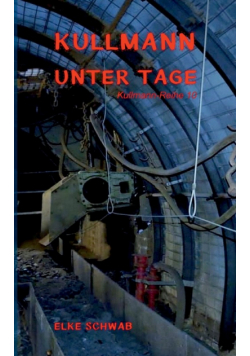 Kullmann unter Tage