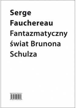 Fantazmatyczny świat Brunona Schulza
