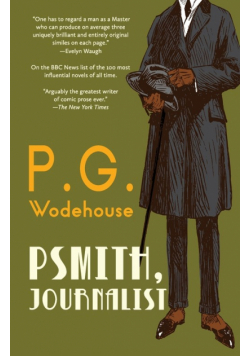 Psmith, Journalist (Warbler Classics Annotated Edition)