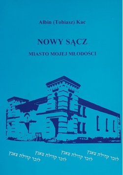 Nowy Sącz Miasto mojej młodości