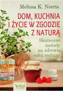 Dom kuchnia i życie w zgodzie z naturą