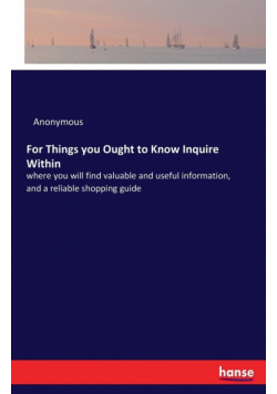 For Things you Ought to Know Inquire Within