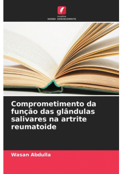 Comprometimento da função das glândulas salivares na artrite reumatoide