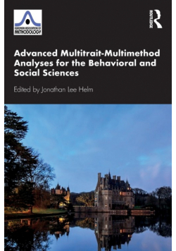 Advanced Multitrait-Multimethod Analyses for the Behavioral and Social Sciences