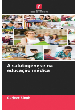 A salutogénese na educação médica