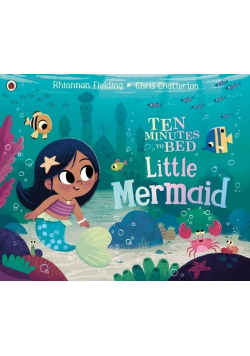 Ten Minutes to Bed: Little Mermaid