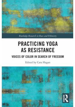 Practicing Yoga as Resistance
