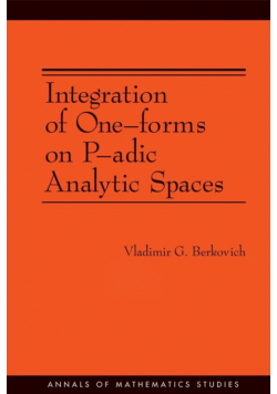Integration of One-forms on P-adic Analytic Spaces. (AM-162)