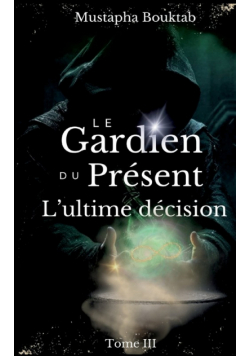 Le Gardien du Présent