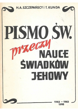 Pismo św przeczy nauce świadków Jehowy