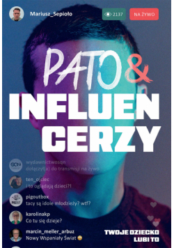 Pato&influencerzy. Twoje dziecko lubi to