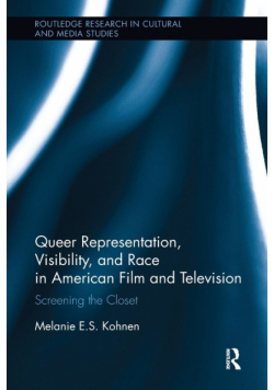 Queer Representation, Visibility, and Race in American Film and Television