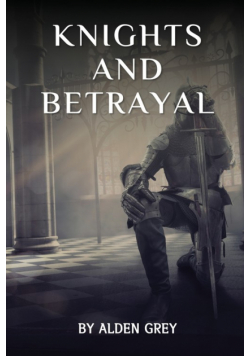 Knights and Betrayal