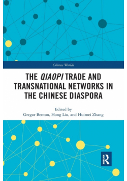 The Qiaopi Trade and Transnational Networks in the Chinese Diaspora
