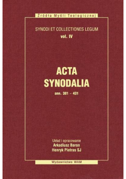 Acta Synodalia  T.IV - od 381 do 431 roku