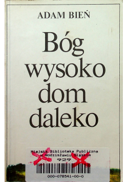 Bóg wysoko dom daleko