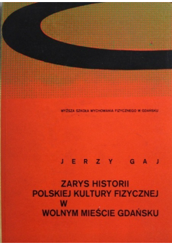 Zarys historii Polskiej kultury fizycznej w wolnym mieście Gdańsku