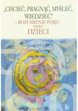 Wiśniewska-Kin Monika - Chcieć pragnąć myśleć wiedzieć + CD