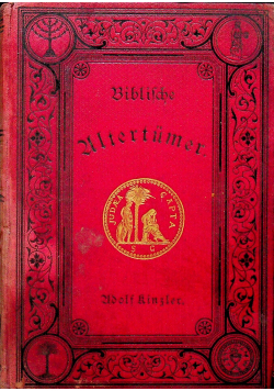 Die Biblischen Altertumer 1884 r.