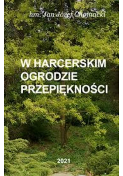 W harcerskim Ogrodzie Przepiękności