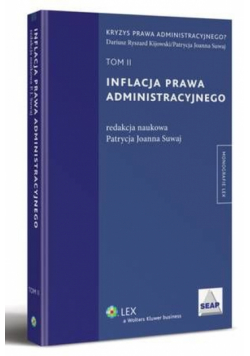 Inflacja prawa administracyjnego. TOM II