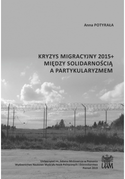 Kryzys migracyjny 2015+ między solidarnością a partykularyzmem