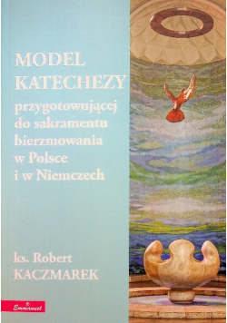 Model katechezy przygotowującej do sakramentu bierzmowania w Polsce i w Niemczech