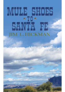 Mule Shoes to Santa Fe