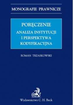 Poręczenie Analiza instytucji i perspektywa kodyfikacyjna