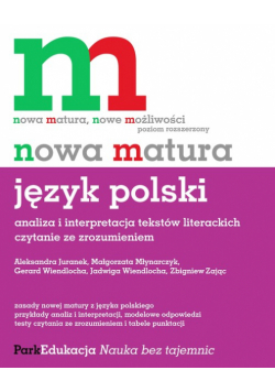 Nowa matura. Język polski. Poziom rozszerzony