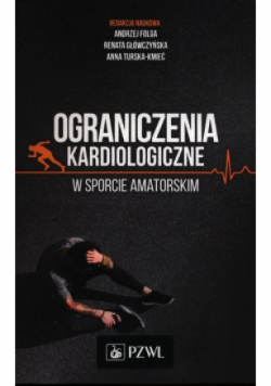 Ograniczenia kardiologiczne w sporcie amatorskim