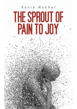 The Sprout of Pain to Joy