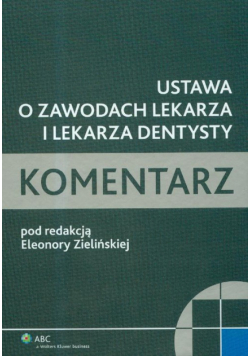 Ustawa o zawodach lekarza i lekarza dentysty komentarz z płytą CD