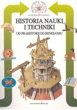 Historia nauki i techniki Od prahistorii do renesansu