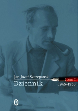 Dziennik 1945 - 1956 Tom 1