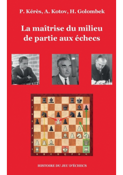 La maîtrise du milieu de partie aux échecs