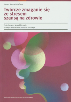 Twórcze zmaganie się ze stresem szansą na zdrowie