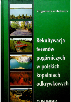 Rekultywacja terenów pogórniczych w polskich kopalniach odkrywkowych