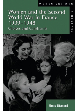 Women and the Second World War in France, 1939-1948