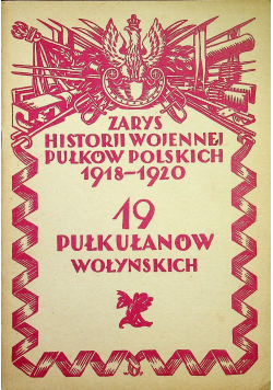 Zarys historii wojennej Pułków Polskich 1918  1920 1930 r