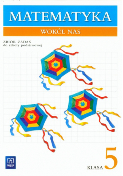Lewicka Joanna - Matematyka wokół nas 5 Zbiór zadań