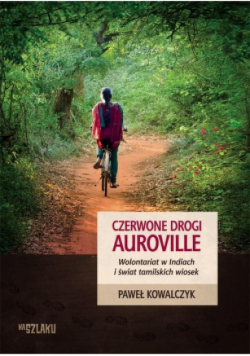 Czerwone drogi  Auroville